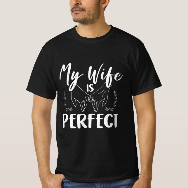Min fru är Perfekt Funny Make Bröllop Anniversa T Shirt (Framsida)