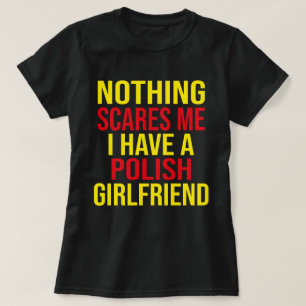 Min fru är polsk inget Skrämmer mig Make T Shirt