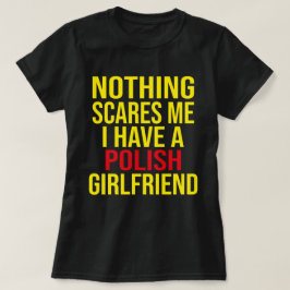 Min fru är polsk inget Skrämmer mig Make T Shirt