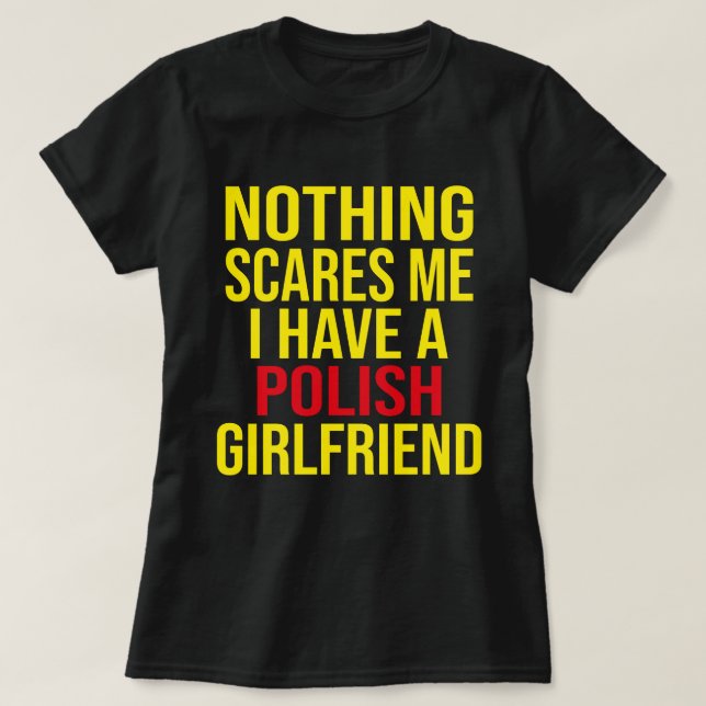 Min fru är polsk inget Skrämmer mig Make T Shirt (Design framsida)