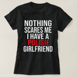 Min fru är polsk inget Skrämmer mig Make T Shirt