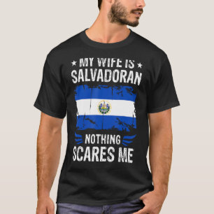 Min fru är saloran.. Inget Skrämmer mig saloran. T Shirt