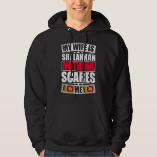 Min fru är Sri Lankas inget Skrämmer mig Sri Lanka Hoodie