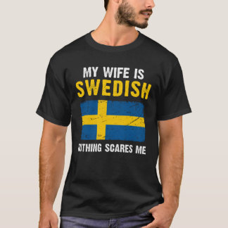 Min fru är svenska Inget Skrämmer mig T Shirt