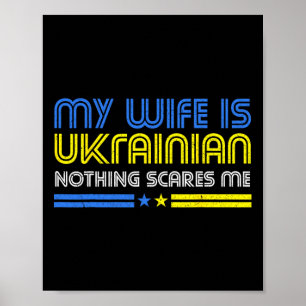 Min fru är ukrainsk Inget skrämmer mig Stå med Poster