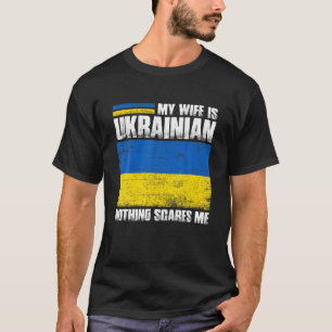 Min fru är ukrainsk inget Skrämmer mig Ukraina Pro T Shirt