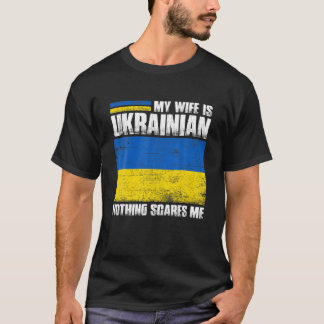 Min fru är ukrainsk inget Skrämmer mig Ukraina Pro T Shirt