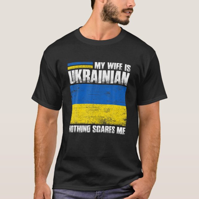 Min fru är ukrainsk inget Skrämmer mig Ukraina Pro T Shirt (Framsida)