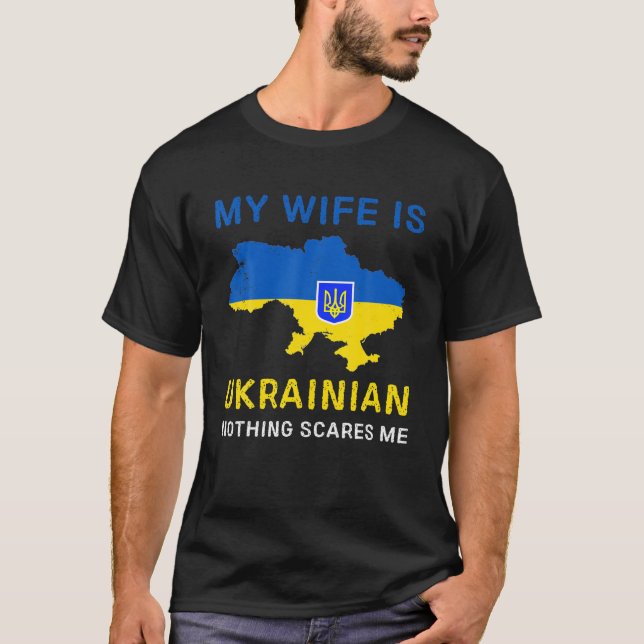 Min fru är ukrainsk och inget Skrämmer mig T Shirt (Framsida)
