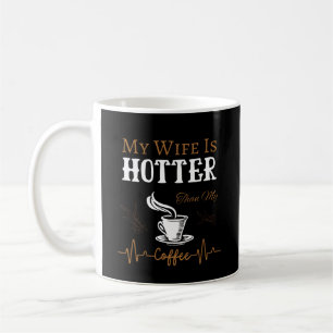 Min fru är varmare än min kaffe kaffemugg