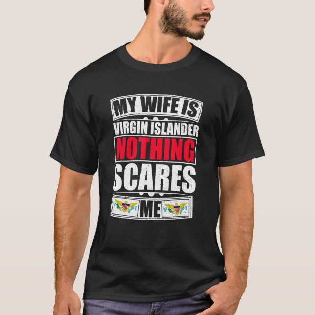 Min fru är Virgin Islander Inget Skrämmer mig Virg T Shirt (Framsida)