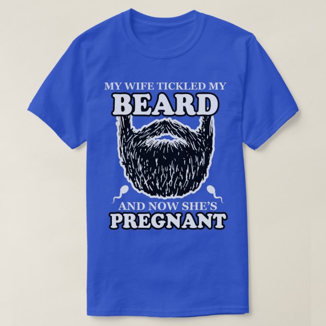 Min fru bjöd mitt skägg och nu är hon gravid t shirt (Design framsida)