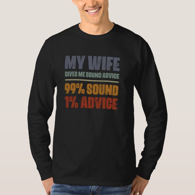 Min fru ger mig bra råd make rolig sarkasm t shirt (Framsida)
