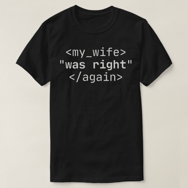 Min fru hade rätt igen t shirt (Design framsida)