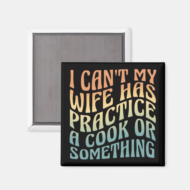Min fru har inte en Cook Funny-citat Magnet (Front/Back)