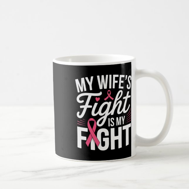 Min fru kämpar mot bröstcancer kaffemugg (Höger)
