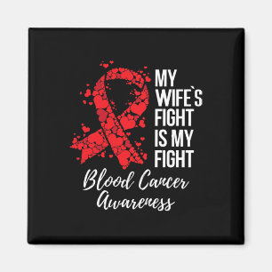 Min fru kämpar mot min medvetenhet om blodcancer magnet