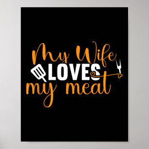 Min fru Kärlek My Kött Funny Grilling Bbq Älskare Poster