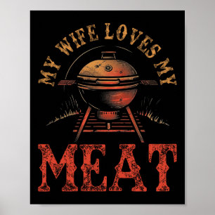 Min fru Kärlek My Kött Funny Pun Grilling Bbq Kärl Poster
