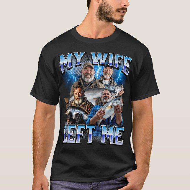 Min fru lämnade mig t shirt (Framsida)