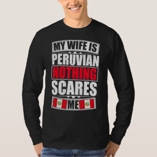 Min fru Skrämmer Perus Flagga. T Shirt