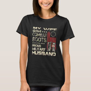 Min fru Wears Combat Boots Proud Military Make T Shirt