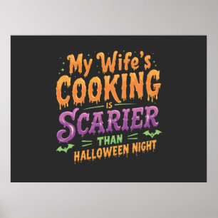 Min frus matlagning är Scarier än Halloween Funny Poster
