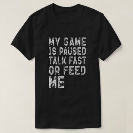 MIN GAME ÄR PRATAT SNABBT ELLER MATA MIG Gamers Gi T Shirt
