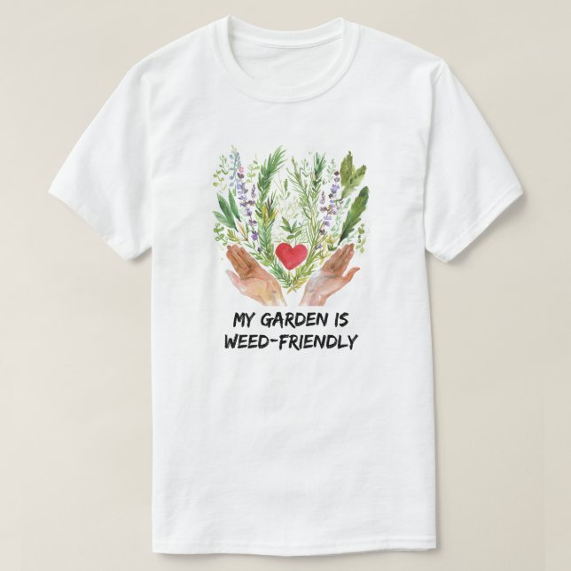 Min Garden är vänligt mot Ogräs - Lustigt  T Shirt (Design framsida)