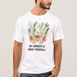 Min Garden är vänligt mot Ogräs - Lustigt T Shirt