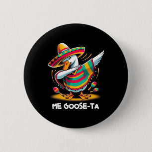 Min gås till Cinco De Mayo Rolig Spansk Mexikansk Knapp