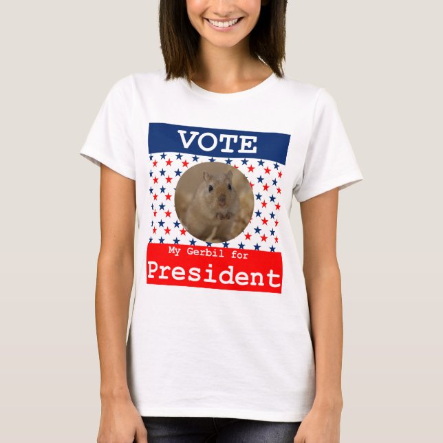 Min Gerbil för president Tee Shirt (Framsida)