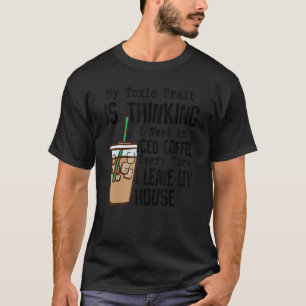 Min giftiga trakt tror att jag behöver en iserad k t shirt