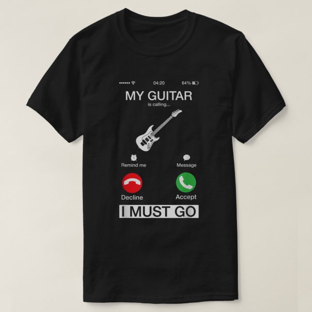 Min gitarr ringer och jag måste gå bra Mobil Scr T Shirt (Design framsida)