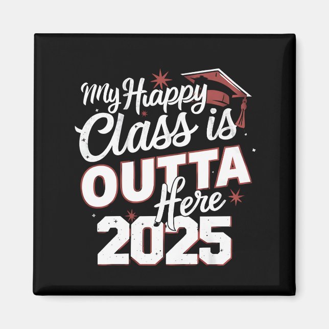 Min glada klass är härifrån 2025 Senior examen Magnet (Framsidan)