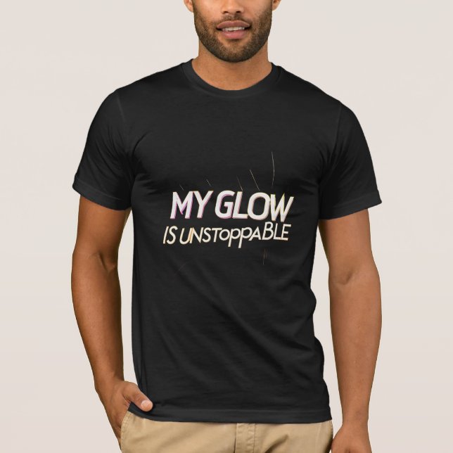 Min glöd är ostoppbar t shirt (Framsida)