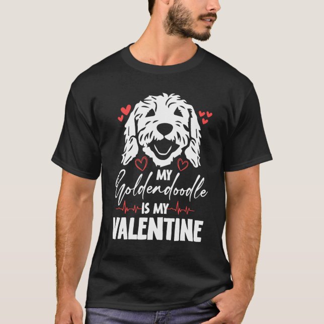 Min Goldendoodle är min valentine hundar älskare T Shirt (Framsida)