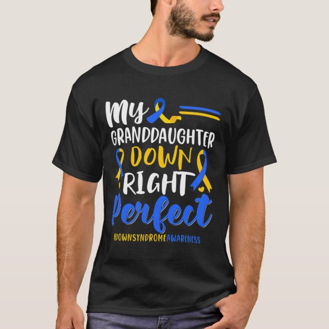 Min Granddotter Down Höger Perfekt Down Syndrome T Shirt (Framsida)