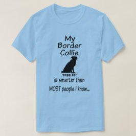 Min Gräns Collie-Hund är Smarter Funny-citat T-shirt