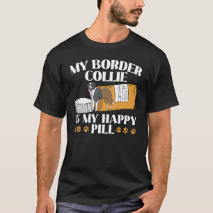 Min Gräns-kollie är min Lycklig-pill-Hund-marionet T Shirt