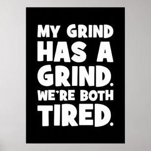 Min Grind har en grind, vi är båda trötta, en fin  Poster