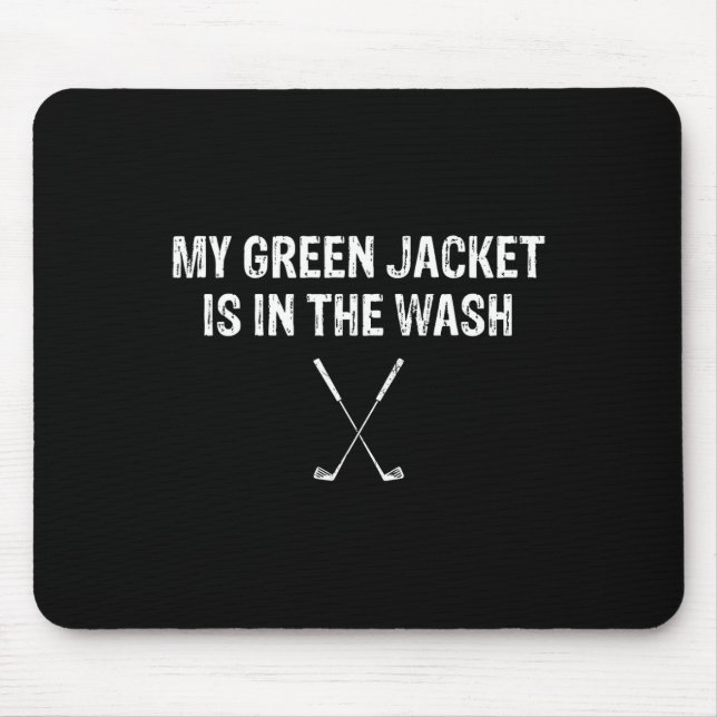 Min gröna jacka är i tvätten T Shirt Golf  Musmatta (Framsidan)
