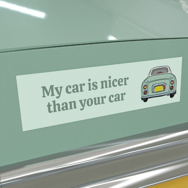 Min Grönt Figaro Car är Nicer Bumper Sticker Bildekal (Is your green figaro car nicer than the rest? I bet it is. Here's your bumper sticker for proof)