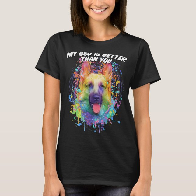 Min GSD är bättre än ditt tyska shepherd Animal T Shirt (Framsida)