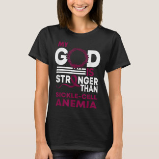 Min Gud är starkare än anemi hos en ickle-cell. T Shirt