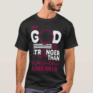 Min Gud är starkare än anemi hos en ickle-cell. T Shirt