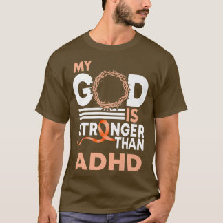 Min Gud är starkare än den adhd-medvetandehöjande  T Shirt