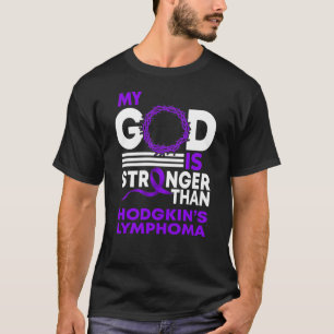 Min Gud är starkare än Hodgkins lymphoma T Shirt