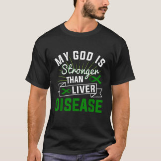 Min Gud är starkare än medvetenheten om leversjukd T Shirt