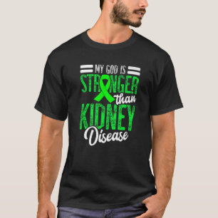 Min Gud är starkare än njursjukdom för en sjukdom T Shirt